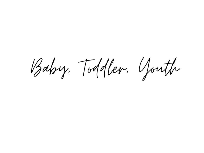 Baby, Toddler, & Youth