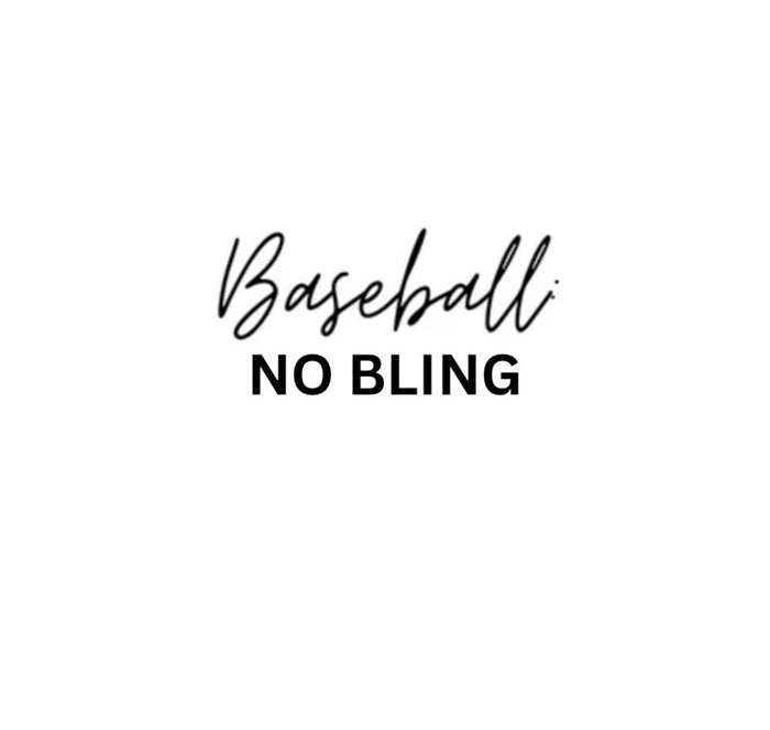 Baseball - no bling